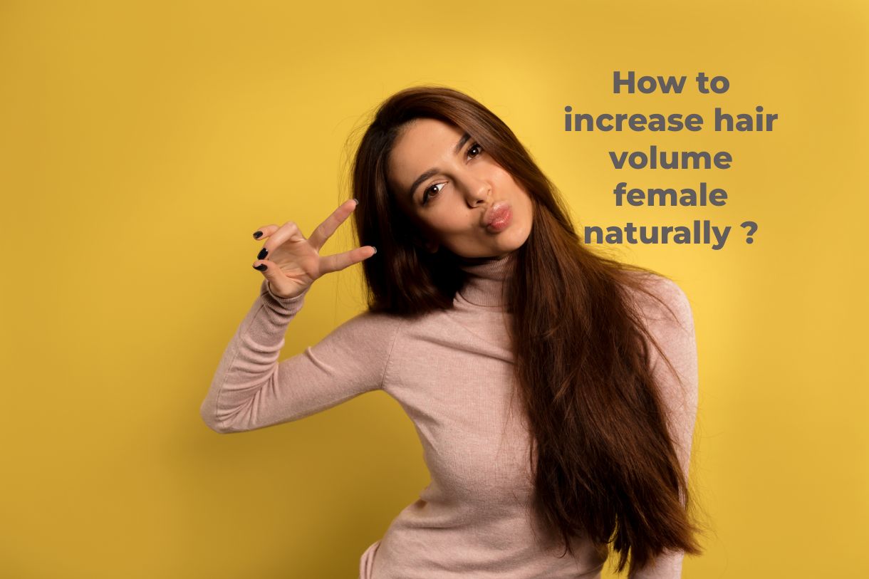 How to increase hair volume female